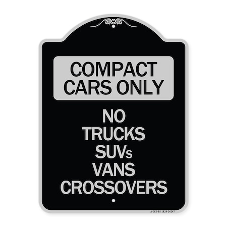Compact Cars Only No Trucks SUVs Vans Crossovers Heavy-Gauge Aluminum Architectural Sign